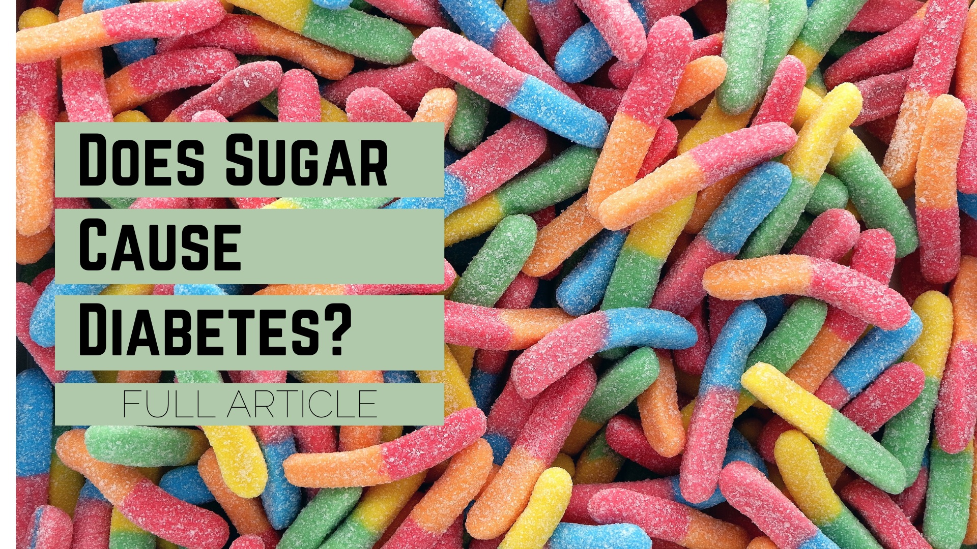 Does Sugar Cause Diabetes? Fact vs Fiction